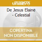 De Jesus Elaine - Celestial cd