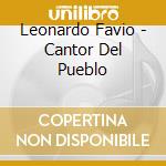 Leonardo Favio - Cantor Del Pueblo cd musicale di Leonardo Favio