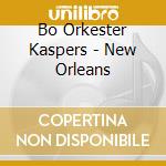 Bo Orkester Kaspers - New Orleans
