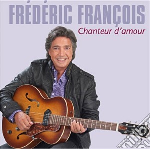 Frederic Francois - Chanteur D'Amour cd musicale di Frederic Francois