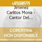 Jimenez Carlitos Mona - Cantor Del Pueblo cd