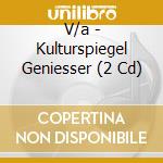 V/a - Kulturspiegel Geniesser (2 Cd) cd