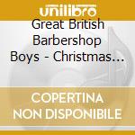 Great British Barbershop Boys - Christmas Time cd musicale di Great British Barbershop Boys