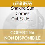 Shakira-Sun Comes Out-Slide Pack- cd