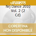 Nrj Dance 2010 Vol. 2 (2 Cd) cd