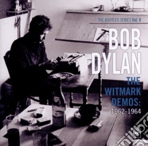 Bob Dylan - The Witmark Demos: 1962-1964 (the Bootleg Series Vol.9) (2 Cd) cd musicale di Bob Dylan