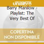 Barry Manilow - Playlist: The Very Best Of cd