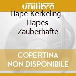 Hape Kerkeling - Hapes Zauberhafte cd musicale di Hape Kerkeling