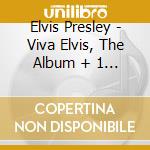 Elvis Presley - Viva Elvis, The Album + 1 Bonus Track cd