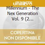 Millennium - The Nex Generation Vol. 9 (2 Cd) cd