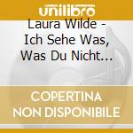 Laura Wilde - Ich Sehe Was, Was Du Nicht Siehst (In Deinen Blaunen Augen) cd