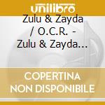 Zulu & Zayda / O.C.R. - Zulu & Zayda / O.C.R. cd