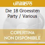 Die 18 Groessten Party / Various cd