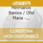 Hermanos Barrios / Ofel Maria - Consagracion Del Chamame cd