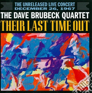 Dave Brubeck - Their Last Time Out (2 Cd) cd musicale di Dave Brubeck