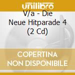 V/a - Die Neue Hitparade 4 (2 Cd) cd