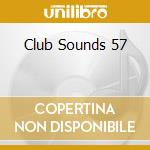 Club Sounds 57 cd