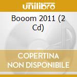 Booom 2011 (2 Cd) cd