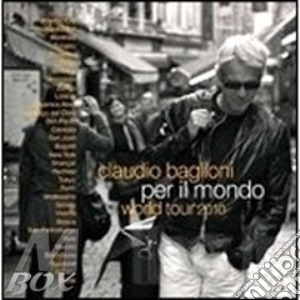 Per il mondo world tour cd musicale di Claudio Baglioni