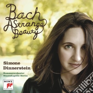 Johann Sebastian Bach - Strange Beauty - Simone Dinnerstein cd musicale di Johann Sebastian Bach