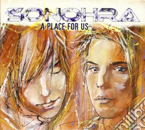 Sonohra - A Place For Us cd musicale di SONOHRA