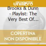 Brooks & Dunn - Playlist: The Very Best Of Brooks & Dunn cd