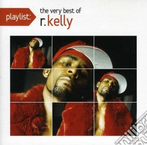 R Kelly - Playlist: The Very Best Of R Kelly cd musicale di R Kelly