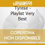 Tyrese - Playlist Very Best cd