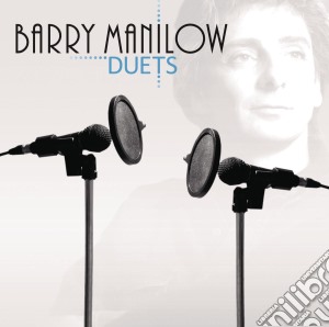 Barry Manilow - Duets cd musicale di Barry Manilow