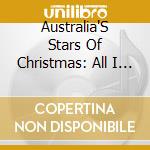Australia'S Stars Of Christmas: All I Want For Christmas / Various cd