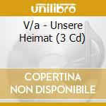 V/a - Unsere Heimat (3 Cd) cd