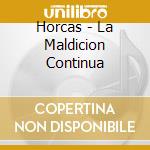 Horcas - La Maldicion Continua cd musicale di Horcas