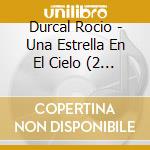 Durcal Rocio - Una Estrella En El Cielo (2 Cd) cd