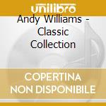 Andy Williams - Classic Collection cd