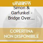 Simon & Garfunkel - Bridge Over Troubled Water (Cd+Dvd) cd musicale di Simon & Garfunkel