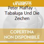 Peter Maffay - Tabaluga Und Die Zeichen cd