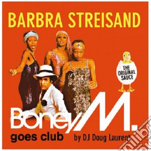 Boney M. - Barbra Streisand - Boney M. Goes Club cd musicale di M Boney