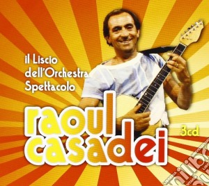 Raoul Casadei - Il Liscio Dell'Orchestra Spettacolo (3 Cd) cd musicale di Raoul Casadei