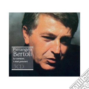 Pierangelo Bertoli - Le Canzoni, I Miei Pensieri (3 Cd) cd musicale di Pierangelo Bertoli