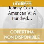 Johnny Cash - American V: A Hundred Highways cd