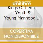 Kings Of Leon - Youth & Young Manhood (Digi Version)