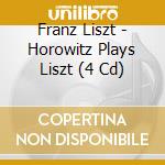 Franz Liszt - Horowitz Plays Liszt (4 Cd) cd