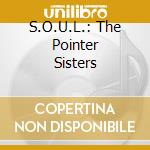 S.O.U.L.: The Pointer Sisters cd