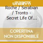 Roche / Serabian / Tronto - Secret Life Of Walter Mitt cd