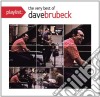 Dave Brubeck - Playlist: The Very Best Of Dave Brubeck cd