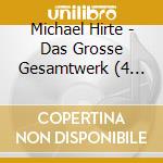 Michael Hirte - Das Grosse Gesamtwerk (4 Cd) cd