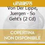 Von Der Lippe, Juergen - So Geht's (2 Cd) cd