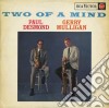 Paul Desmond / Gerry Mulligan - Two Of A Mind (Original Columbia Jazz Classics) cd