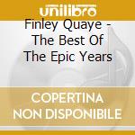 Finley Quaye - The Best Of The Epic Years cd musicale di Finley Quaye