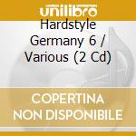Hardstyle Germany 6 / Various (2 Cd) cd
